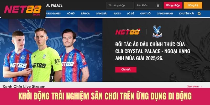 Khởi động trải nghiệm sân chơi trên ứng dụng di động