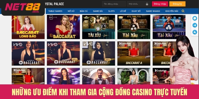 Những ưu điểm khi tham gia cộng đồng casino trực tuyến
